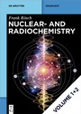 Cover: Nuclear- and Radiochemistry / [Set Rösch: Nuclear- And Radiochemistry, Vol 1+2 - De Gruyter