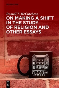 Enlarge image Cover: On Making a Shift in the Study of Religion and Other Essays - De Gruyter