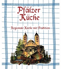 Abbildung von: Pfälzer Küche - Komet Verlag