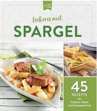 Abbildung von: Leckeres mit Spargel - Komet Verlag