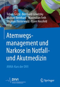 Abbildung von: Atemwegsmanagement und Narkose in Notfall- und Akutmedizin - Springer