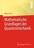 Cover: Mathematische Grundlagen der Quantenmechanik - Springer Spektrum