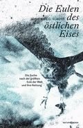 Cover: Die Eulen des &ouml;stlichen Eises - Matthes & Seitz Berlin