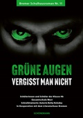 Cover: Gr&uuml;ne Augen vergisst man nicht - Carl Ed. Sch&uuml;nemann