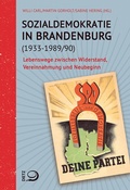 Cover: Sozialdemokratie in Brandenburg (1933-1989/90) - Verlag J.H.W. Dietz Nachf. GmbH