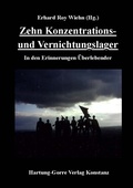 Cover: Zehn Konzentrations- und Vernichtungslager - Hartung-Gorre