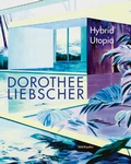 Cover: Dorothee Liebscher: Hybrid Utopia - MMKoehn Verlag