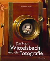 Abbildung von: Das Haus Wittelsbach und die Fotografie - Buch&Media