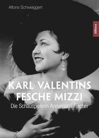 Abbildung von: Karl Valentins fesche Mizzi - Buch&Media