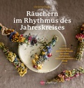 Cover: R&auml;uchern im Rhythmus des Jahreskreises - Kosmos