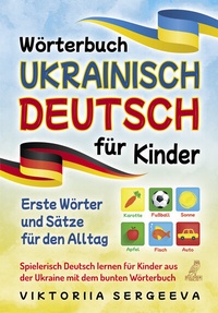 Abbildung von: Wörterbuch Ukrainisch Deutsch für Kinder - Eulogia Verlags GmbH