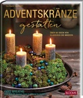 Cover: Adventskr&auml;nze gestalten - BLOOM'S