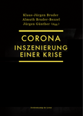 Cover: Corona. Inszenierung einer Krise - Sodenkamp & Lenz Verlagshaus GmbH