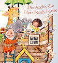 Cover: Die Arche, die Herr Noah baute - Francke-Buch