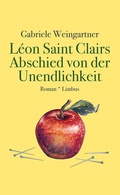 Cover: L&eacute;on Saint Clairs Abschied von der Unendlichkeit - Limbus Verlag