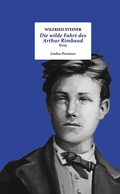 Cover: Die wilde Fahrt des Arthur Rimbaud - Limbus Verlag