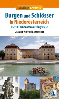 Abbildung von: Burgen und Schlösser in Niederösterreich (Neuauflage) - KRAL