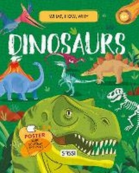 Enlarge image Cover: What, How, Why. Dinosaurs - Sassi