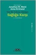 Cover: Yeni Bir Erdeme D&ouml;n&uuml;sen Sagliga Karsi - Yapi Kredi Yayinlari YKY
