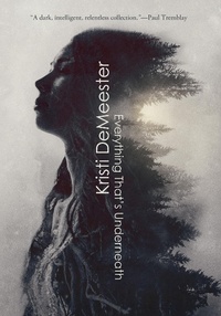 Enlarge image Cover: Everything That's Underneath - Apex Book Company