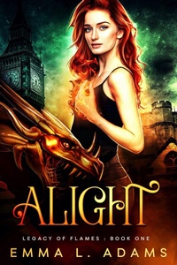 Enlarge image Cover: Alight (Legacy of Flames, #1) - Emma Adams