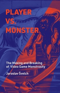 Abbildung von: Player vs. Monster - MIT Press