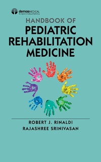 Abbildung von: Handbook of Pediatric Rehabilitation Medicine - Springer Publishing Company