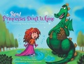 Cover: Real Princesses Don't Whine - FriesenPress