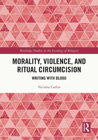 Abbildung von: Morality, Violence, and Ritual Circumcision - Routledge