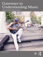Cover: Gateways to Understanding Music - Routledge