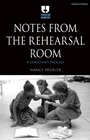 Cover: Notes from the Rehearsal Room - Methuen Drama