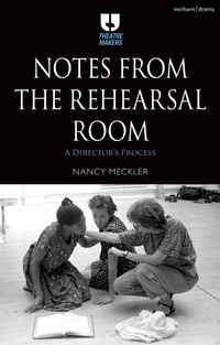 Enlarge image Cover: Notes from the Rehearsal Room - Methuen Drama