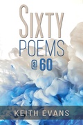 Cover: Sixty Poems @ 60 - Austin Macauley Publishers