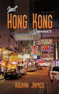 Cover: Last Hong Kong Summer - Austin Macauley Publishers