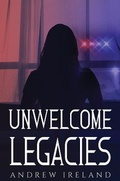 Cover: Unwelcome Legacies - Austin Macauley Publishers