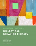 Cover: Deliberate Practice in Dialectical Behavior Therapy - American Psychological Association