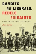 Cover: Bandits and Liberals, Rebels and Saints - University of Nebraska Press