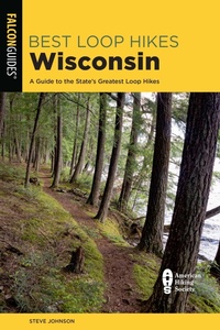 Abbildung von: Best Loop Hikes Wisconsin - Falcon Press Publishing