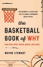 Cover: The Basketball Book of Why (and Who, What, When, Where, and How) - The Lyons Press