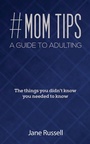 Cover: #MOM Tips - A Guide to Adulting - Austin Macauley Publishers