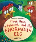 Cover: Three Hens, a Peacock, and the Enormous Egg - Peachtree Publishers