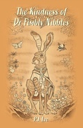 Cover: Kindness of Dr Fimbly Nibbles - Distributed By Ingram Spark