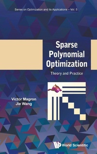 Enlarge image Cover: Sparse Polynomial Optimization: Theory And Practice - World Scientific Europe Ltd