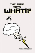 Cover: The Bible Says What!? - Publishdrive