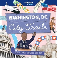 Abbildung von: Lonely Planet City Trails - Washington DC - Lonely Planet Kids
