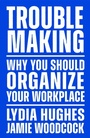Cover: Troublemaking - Verso Books