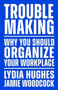 Enlarge image Cover: Troublemaking - Verso Books