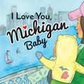 Cover: I Love you, Michigan Baby - duopress