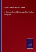 Cover: A Common-School Dictionary of the English Language - Salzwasser-Verlag