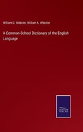 Cover: A Common-School Dictionary of the English Language - Salzwasser-Verlag